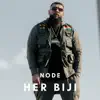 Node - Her Biji - Single